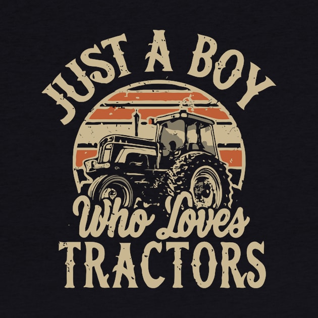 Just A Boy Who Loves Tractors. Farmer by Chrislkf